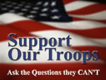 Support our troops--ask the questions they can't!