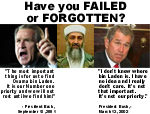 Osama Bin Laden: Has Bush failed or forgotten?