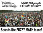 10, 000,000 people is a focus group?