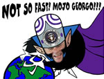 Not so fast, Mojo Georgo!