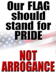 Our flag should stand for pride--no arrogance
