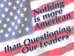 Nothing is more American than questioning our leaders